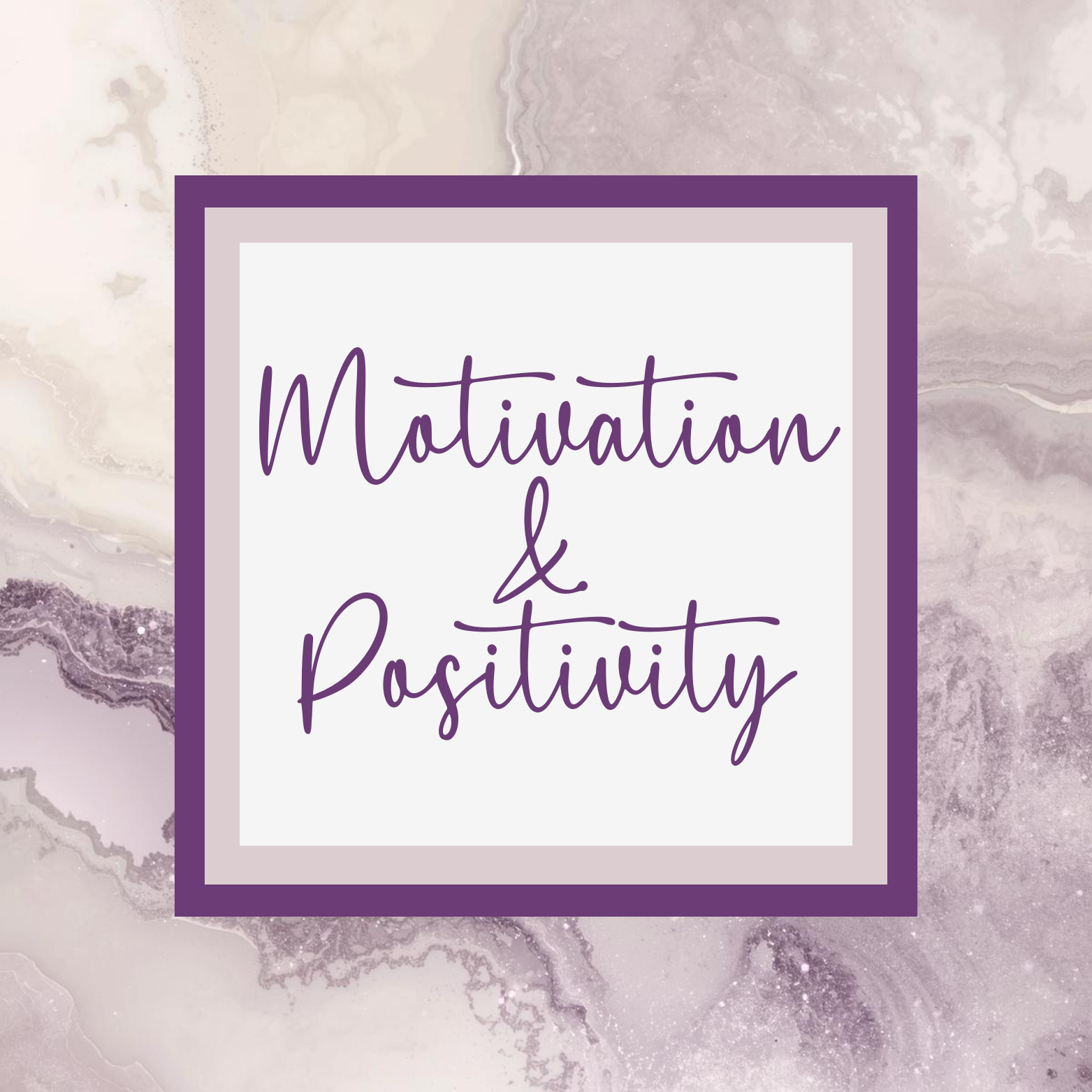 Motivation & Positivity